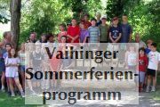 Vaihinger Sommerferienprogramm